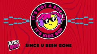 since u been gone visualizer kidz bop kids