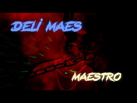 MAESTRO - DELİ MAES (OFFICIAL VIDEO)