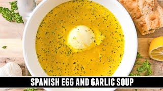 This Egg and Garlic Soup is one of Spain´s BEST-KEPT Secrets