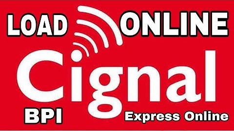 HOW TO LOAD PREPAID CIGNAL ACCOUNT USING BPI EXPRESS ONLINE