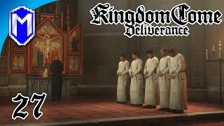 KCD - Brother Gregor, A Monk's Life - Lets Play Kingdom Come: Deliverance Walkthrough Gameplay Ep 27