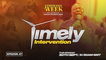 TIMELY INTERVENTION - COMMAND YOUR WEEK EPISODE 47 - SEPT 30 2024