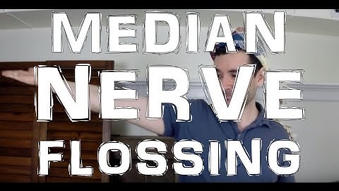 Median Nerve Flossing For Carpal Tunnel Treatment