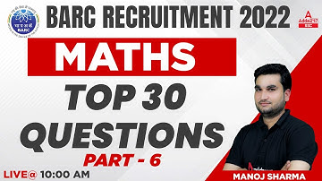 BARC Recruitment 2022 | BARC Work Assistant Maths By Manoj Sharma | Top 30 Questions #6