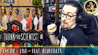 Musical Analysis/Reaction of Thank you Scientist - FXMLDR w/ BLUECOATS