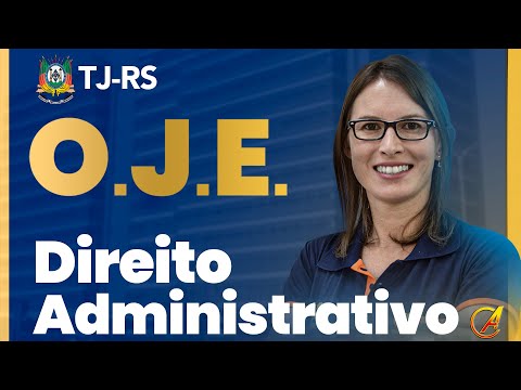 TJRS OJE - Direito Administrativo - Prof. Aline Doval