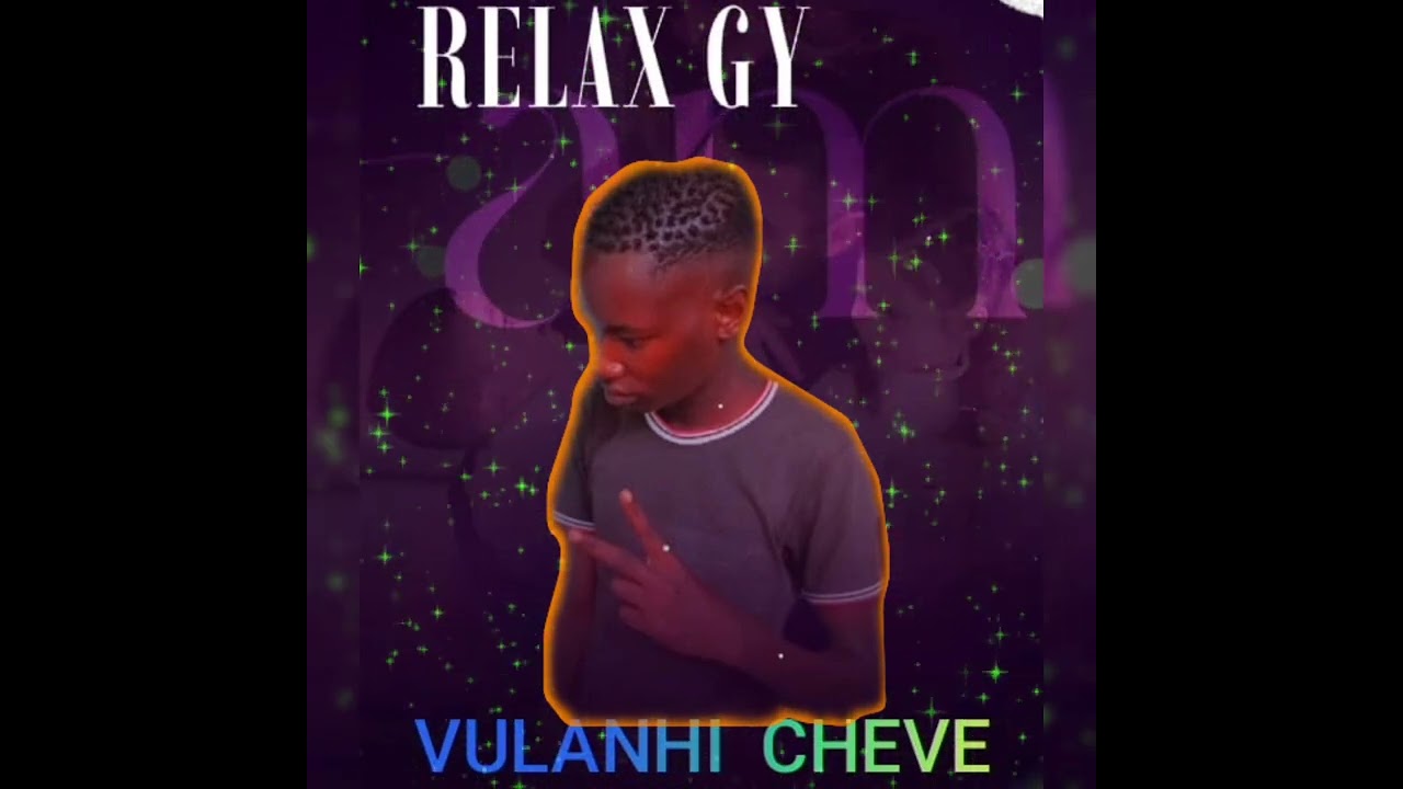 RELAX GY _ VULANHI CHEVE _-_ OFICIAL MUSIC 2026