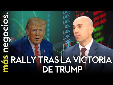 Rally tras la victoria de Donald Trump. "Estamos a la espera de un mayor d&eacute;ficit e incertidumbre"