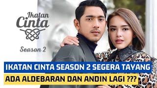 🔴 SINETRON IKATAN CINTA SEASON 2 AKAN SEGERA HADIR? ADA ARYA SALOKA DAN AMANDA MANOPO