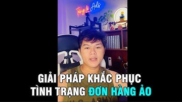Chia sẻ giải pháp khắc phục tình trạng đơn hàng ảo trên chiến dịch Google Ads