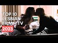 Top 10 lesbian film  tv 2023