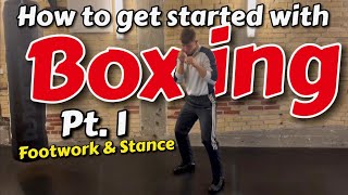 How To Get Started With Boxing - FOOTWORK and STANCE