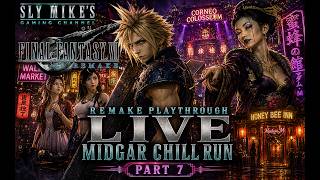 Final Fantasy VII Remake Playthrough Live 🌙 Midgar Chill Run | Part 7