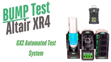 Ultimate guide for Bump Test, MSA Altair XR4 , Galaxy GX2 Automated system
