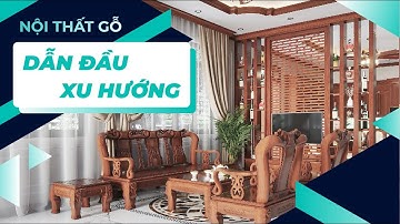 Mẫu Nội Thất Gỗ Tân Cổ Điển Tạo Nên Phong Cách Sống Thời Thượng Có Mặt Tại Hưng Yên