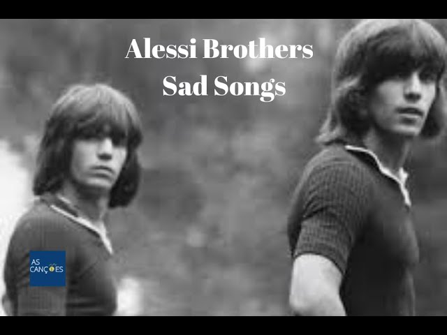 Alessi Brothers - Sad Songs - 1977 - (Legendas em Inglês e Português) Alessi Brothers - Sad Songs - 1977 - (Legendas em Inglês e Português)