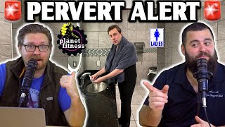 Planet Fitness Pervert Alert! - Ep155