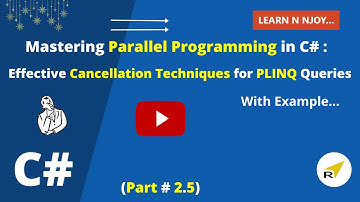 Mastering Parallel Programming in C# (Part 2.5): Effective Cancellation Techniques for PLINQ Queries