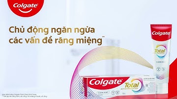 KHÁM PHÁ CÔNG NGHỆ VƯỢT TRỘI VỚI COLGATE TOTAL MỚI