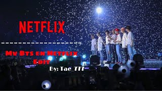 [Netflix Edit] ~BTS~ MV ♡︎