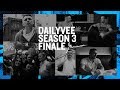 DAILYVEE SEASON 3 FINALE