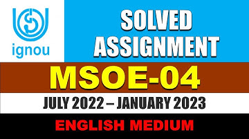 MSOE 004 IGNOU SOLVED ASSIGNMENT 2022 2023 || ENGLISH MEDIUM || MSOE-004 || JULY 2022 JANUARY 2023
