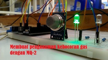 Arduino - membuat pengaman kebocoran gas dengan sensor MQ-2