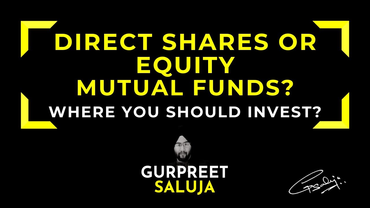 Direct Shares or Equity Mutual Funds? Where You Should Invest?