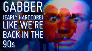 Lets create gabber house like we&#39;re back in the 90s