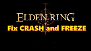 how to fix elden ring crash and freeze after boss or  25 elden ring crashing on pc patch 1.8 - 1.10