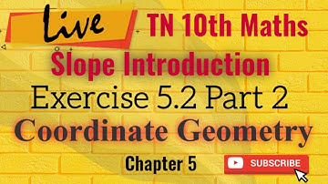 10th Maths Exercise 5.2 Sums and Concept of Slope Part 2 Live AlexMaths