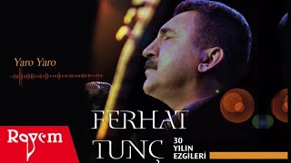 Ferhat Tunç - Yaro Yaro Resimi