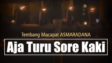 Asmaradana AJA TURU SORE KAKI beserta lirik dan terjemahannya
