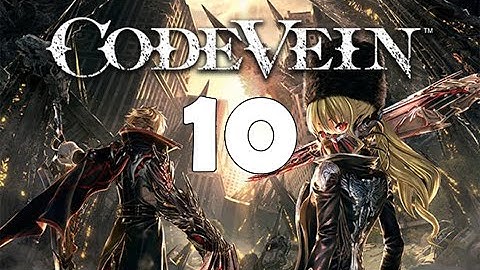 Code Vein EP. 10 Cathedral of the Sacred Blood Part 1 (No Commentary) PC 1080p