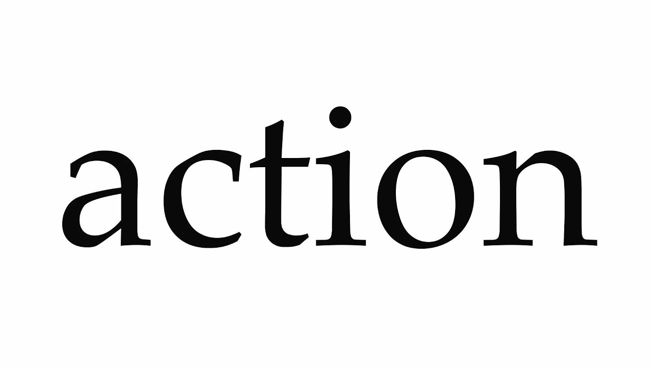 How to Pronounce action How to Pronounce action