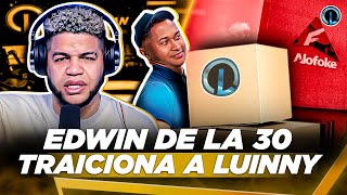LUINNY REVELA EDWIN DE LA 30 LO TRAICIONÓ Y FIRMARA CON ALOFOKE Y EL EDIFICIO ROJO!