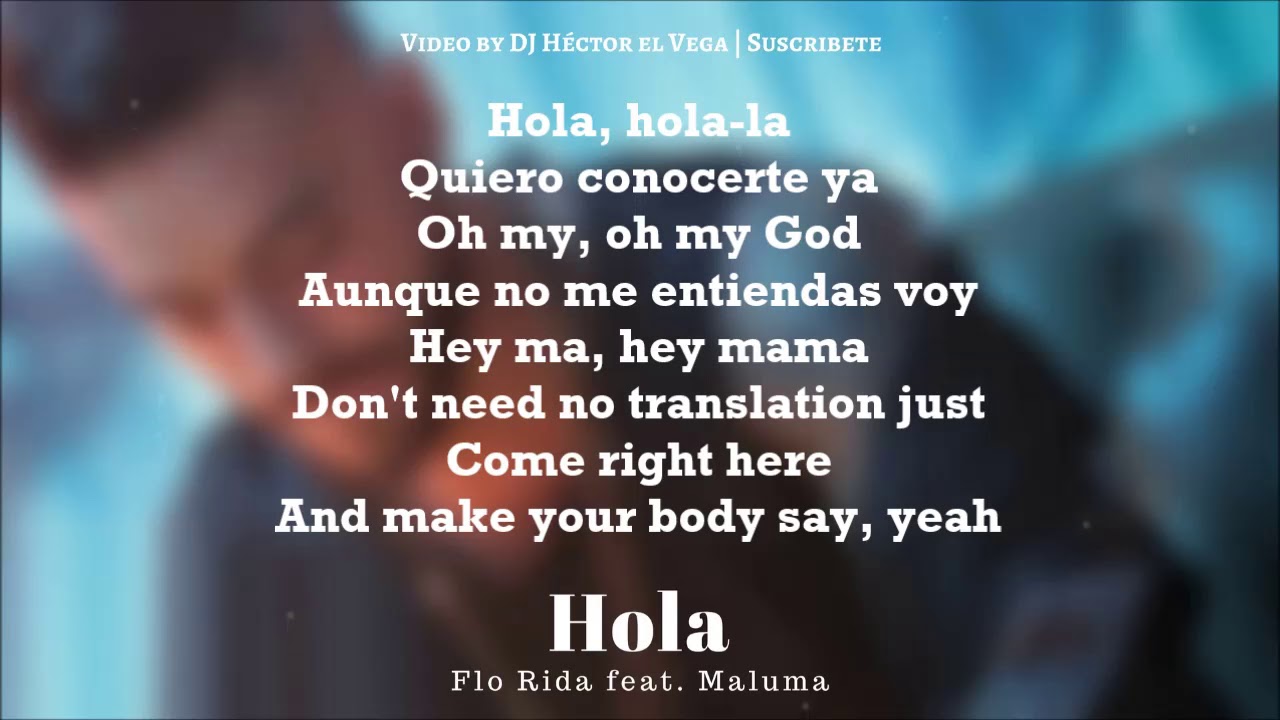 Introducir 80+ imagen hola maluma flo rida lyrics