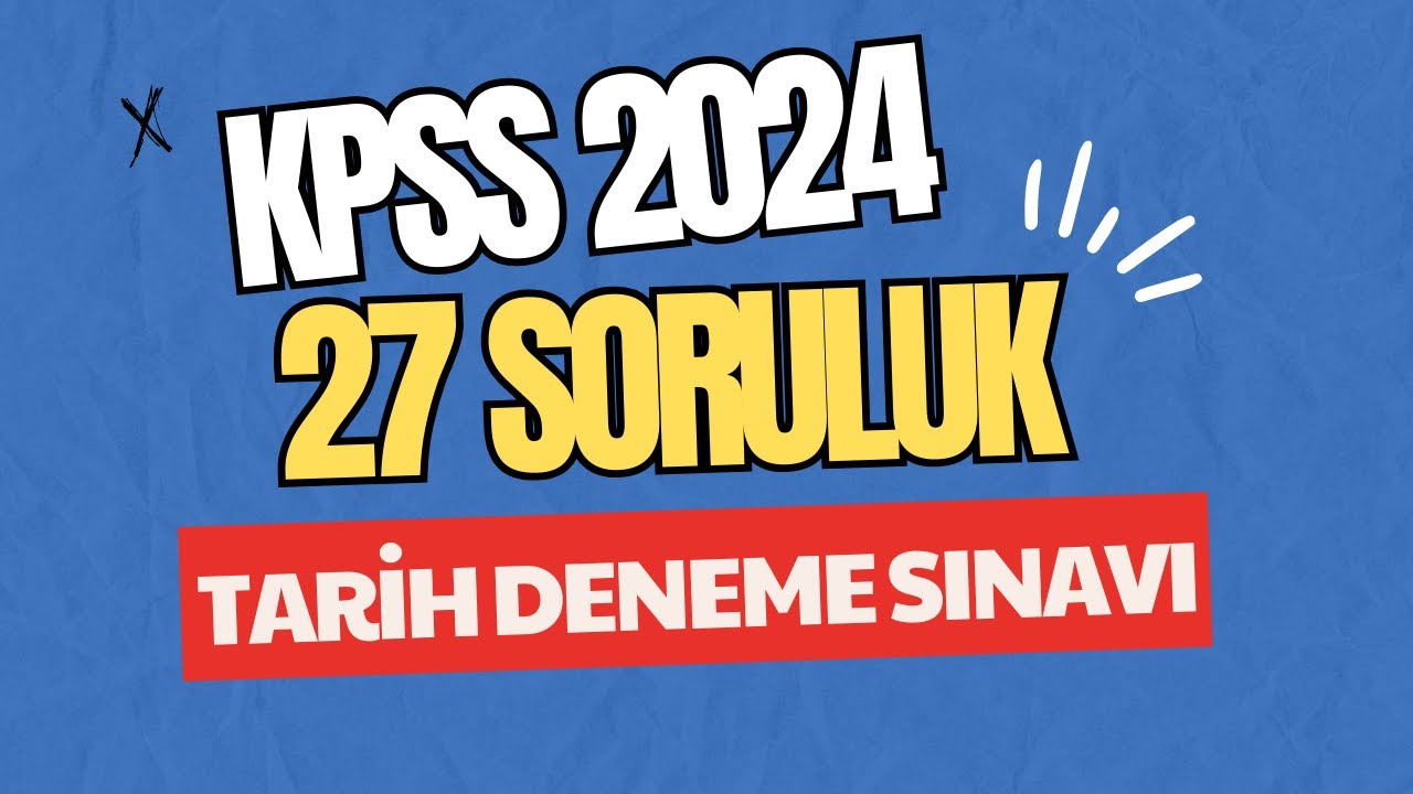 27 Soruluk KPSS Tarih Deneme Sınavı - Yepyeni Sorular - Seri-16 | KPSS 2024 #kpss #kpss2024