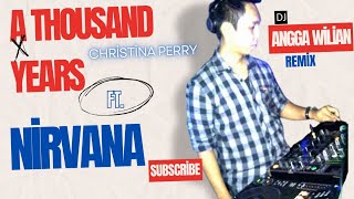 A thousand Years Dj christina perry feat. Nirvana Remix - Dj Angga Wilian