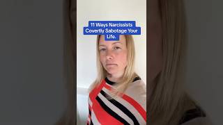 11 Ways Narcissists Covertly Sabotage Your Life