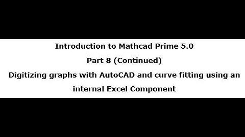Introduction to Mathcad Prime 5.0   Part 8 (2 of 3)