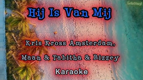 Hij Is Van Mij (Karaoke)