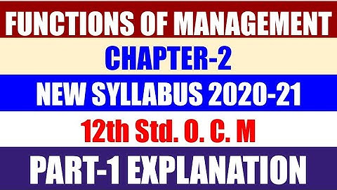 Maharashtra Board 12 th Commerce O.C.M NewSyllabusbLecture -6 (Ch-2 Functions of management )2020-21