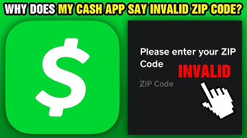 Why Does My Cash App Say Invalid Zip Code?