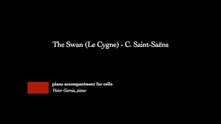 Video thumbnail of "The Swan (Le Cygne) - C. Saint-Saëns [PIANO ACCOMPANIMENT FOR CELLO]"
