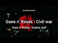 Guns n' Roses - Civil war / Letra español - inglés