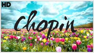 The Best Relaxing Classical Music Ever By Chopin - Relaxation Meditation Focus Reading