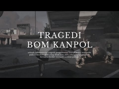 Tragedi Bom Kanpol 5 September - Broker| #indoprideroleplay