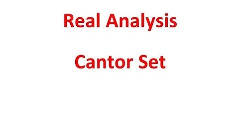 Real Analysis : Cantor Set