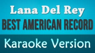 Lana Del Rey - Best American Record Karaoke Instrumental